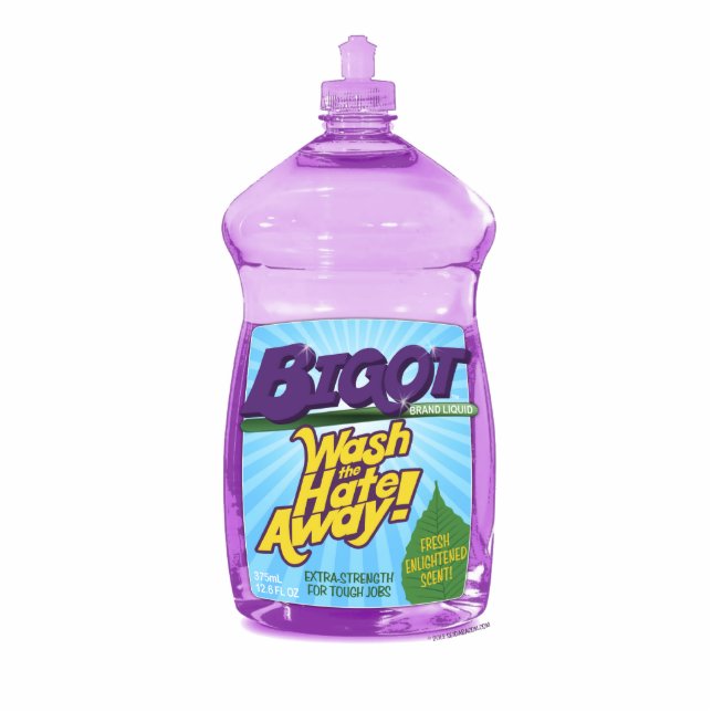 BIGOT Wash the Hate Away! [cutout magnet] Statuette (Front)