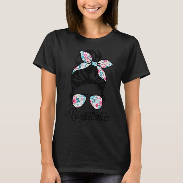Bigsister Life Messy Hair Bun Women Mother's Day T-Shirt (Front)