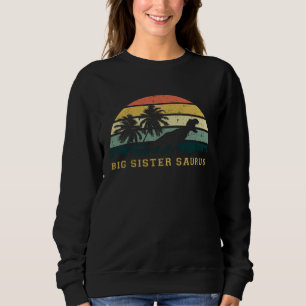 BigSisterSaurus  Father s Day Mother s Day Sweatshirt
