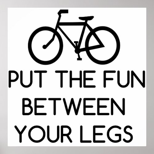 Bike Between Legs Poster