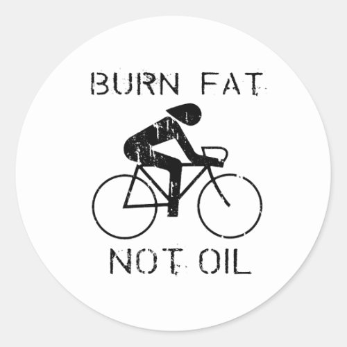 BIKE Burn fat not oil T_shirt Classic Round Sticker