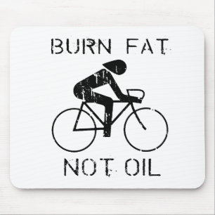 BIKE: Burn fat not oil T-shirt Mouse Pad