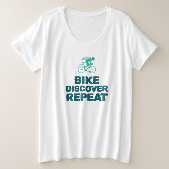 BIKE, DISCOVER, REPEAT PLUS SIZE T-Shirt (Design Front)