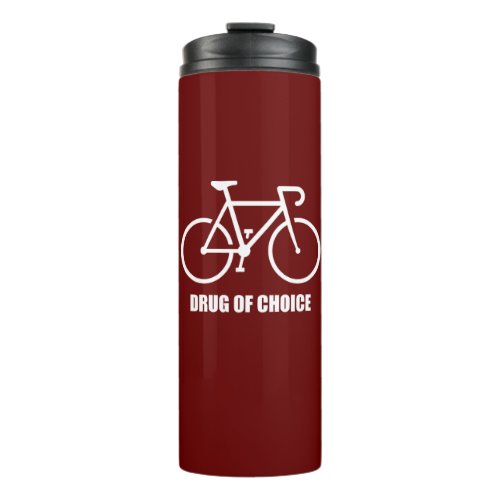 Bike Drug Of Choice Thermal Tumbler