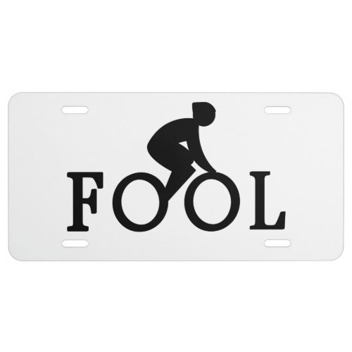 Bike Fool _ Cyclist Fan Gift License Plate