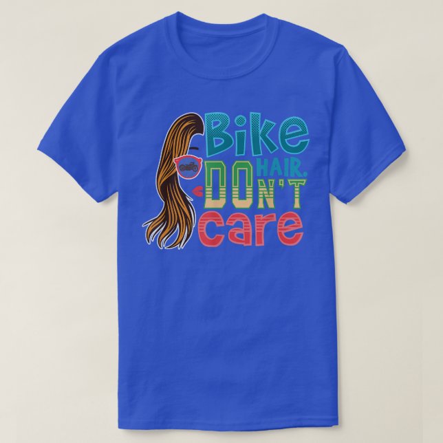 Bike Hair Don't Care Messy Bun Hairstyle Motorcycl T-Shirt (Design Front)