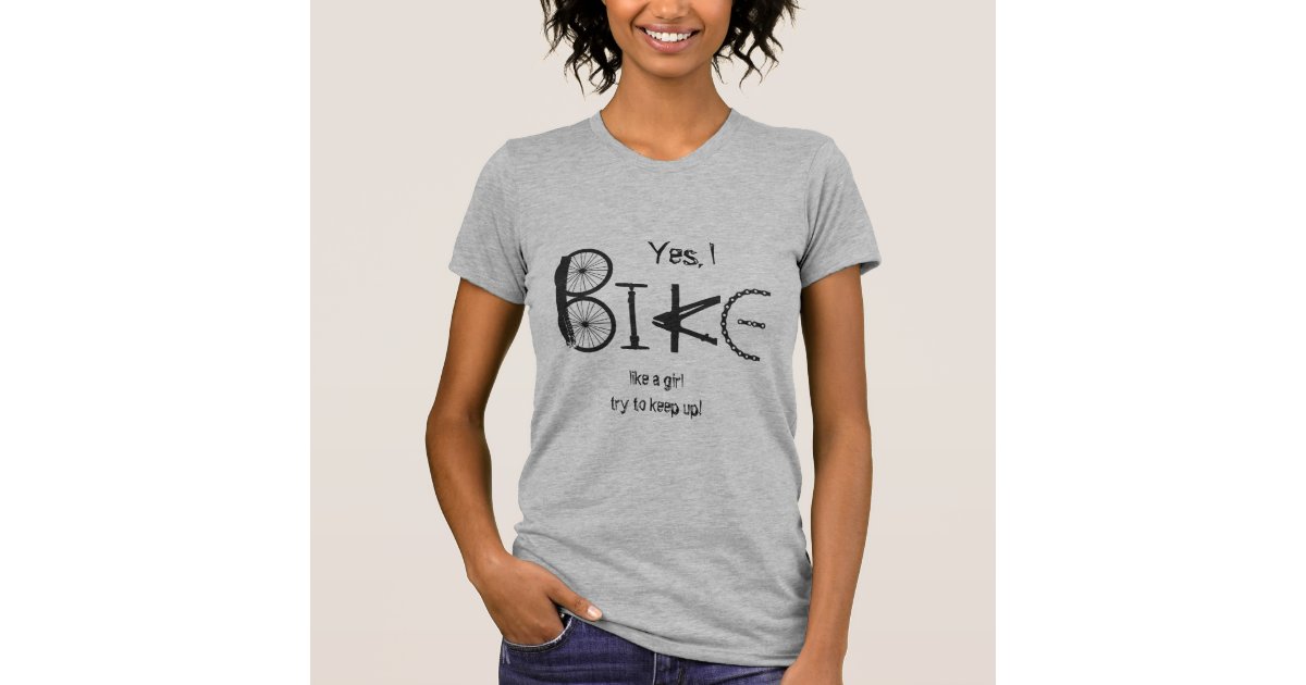 Bike like a Funny Quote Graffiti Bike T-Shirt | Zazzle