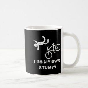 Bike Lover Shirt - I Do My Own Stunts Bmx Cycling Coffee Mug