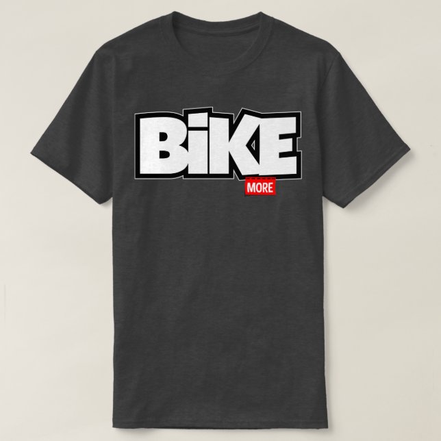 Bike More T-Shirt (Design Front)