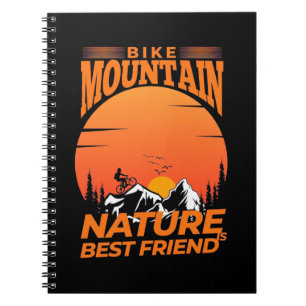 Bike Mountain Nature Is Best Friend Notebook