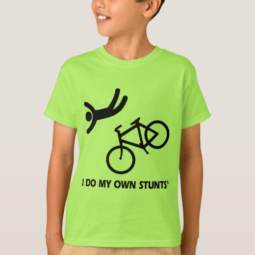 Bike My Own Stunts T_Shirt