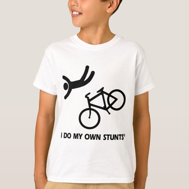 Bike My Own Stunts T-Shirt (Front)