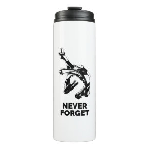 Bike Rim Brakes Never Forget Thermal Tumbler