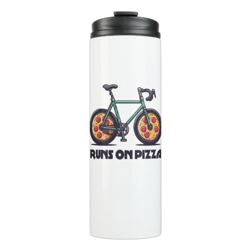 Bike Runs On Pizza Thermal Tumbler