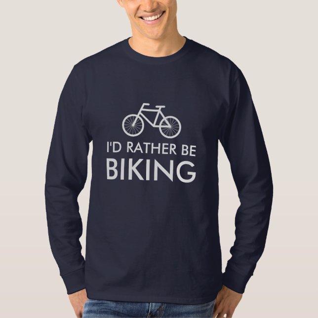 Bike shirt with fun slogan | I'd rather be biking (Front)
