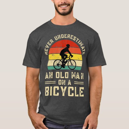 Bike Vintage Never Underestimate an Old Man On a B T_Shirt