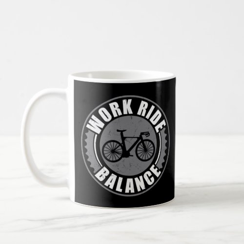 Bike Work Ride Balance Cycling Bicycle Rider  Coffee Mug