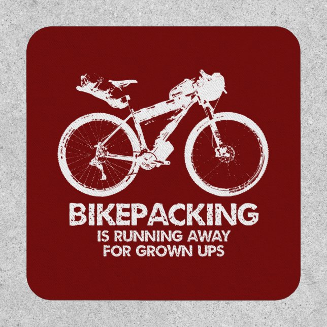 Bikepacking Is Running Away For Grown Ups Patch (Front)