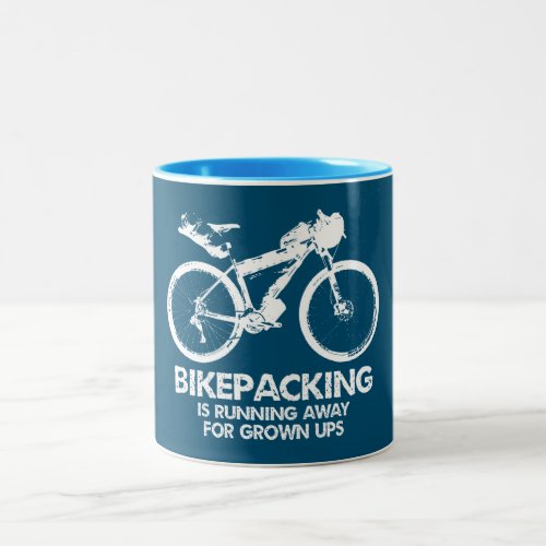 Bikepacking Is Running Away For Grown Ups Two_Tone Coffee Mug