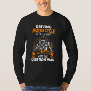 Biker Bike Motorcyclist Motorcycle T-Shirt