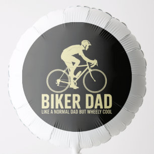 Biker Dad Like A Normal Dad Balloon