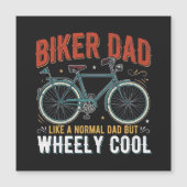 Biker Dad Like A Normal Dad But Wheely Cool (Front)
