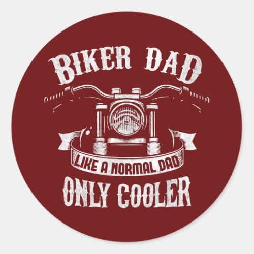 Biker Dad Motorcycle Fathers Day Design for Classic Round Sticker