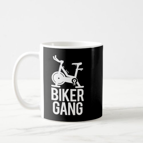 Biker Gang Funny Spin Saying Gym Workout Spinning  Coffee Mug