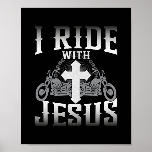 Biker I Ride With Jesus Faith Poster