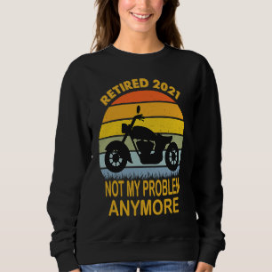 Biker Motorcycle retired   Saying Retro Style Sweatshirt