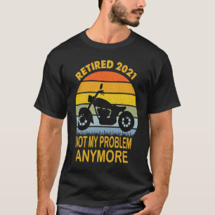 Biker Motorcycle retired   Saying Retro Style T-Shirt