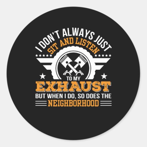 Biker Motorcycle Rider Dont Listen Exhaust Classic Round Sticker