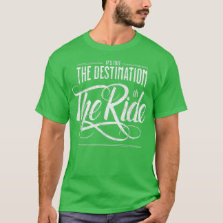 Biker, Motorrad - It Is Not The Destination Its Th T-Shirt