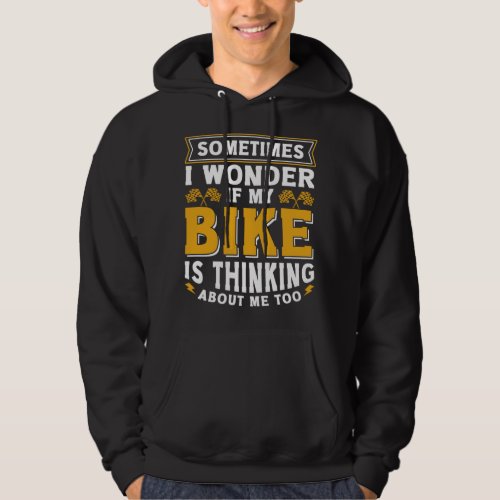 Biker Outfit Funny Motorcycle Quotes Accessories f Hoodie