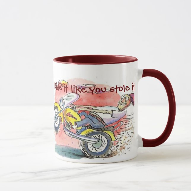 Biker, Ride it like you stole it!, Monty  Mug (Right)