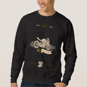 Biker Ride  Motorcycle Sayings Sweatshirt