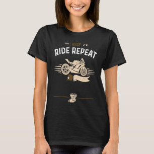 Biker Sleep Ride Repeat  Motorcycle Sayings T-Shirt