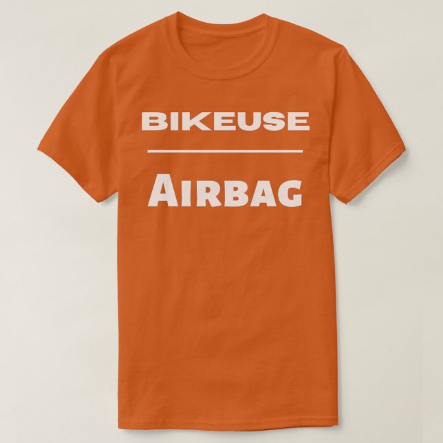 biker t Airbag biker Humor gift  T-Shirt (Design Front)