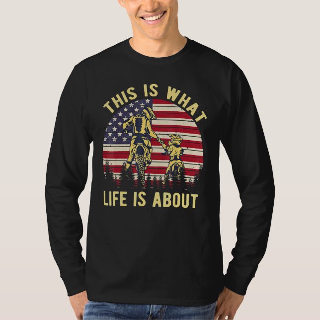 Biker This Is What Life Is About American Retro Fl T-Shirt (Front)