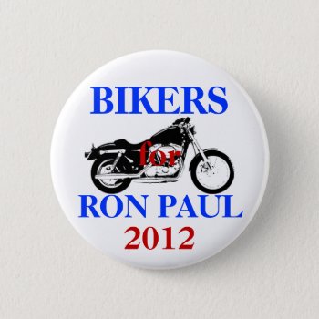 Bikers For Ron Paul Button by hueylong at Zazzle