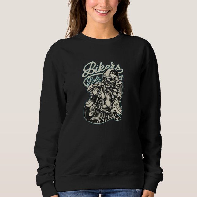 Bikers Rule Sweatshirt (Front)