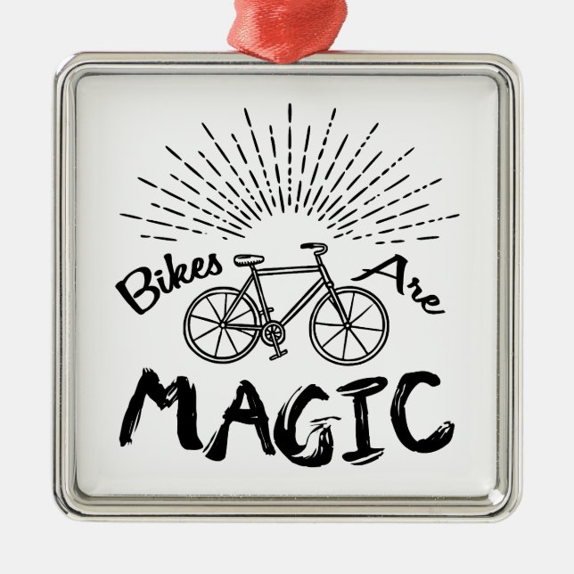 Bikes Are Magic Metal Ornament (Front)