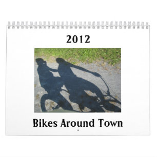 Bikes Around Town Calendar 2012