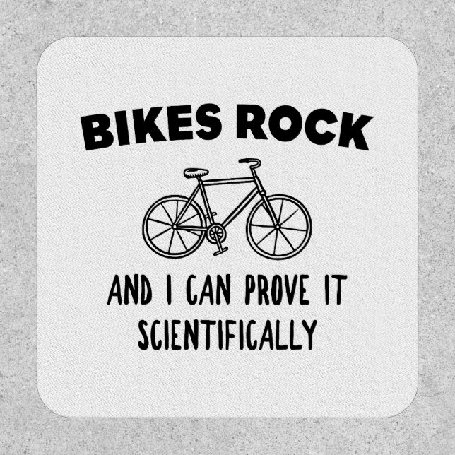 Bikes Rock And I Can Prove It Scientifically Patch (Front)