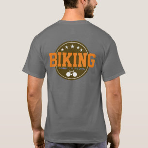 Biking 'born to pedal' Cool T-Shirt