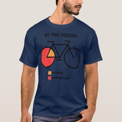 Biking is my true passion T_Shirt