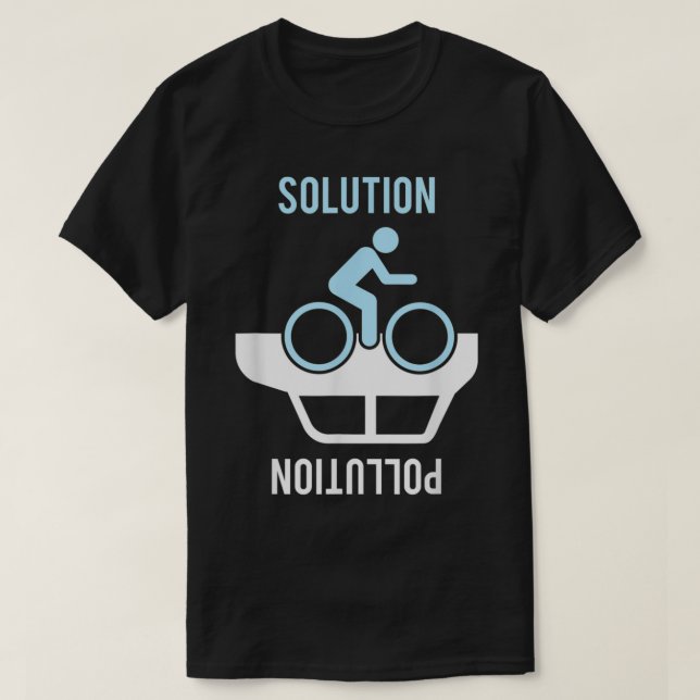 Biking Is Solution Over Pollution  Cycling Fact Qu T-Shirt (Design Front)