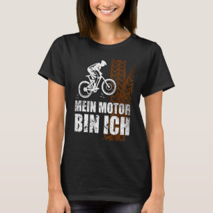 Biking My Motor Bin Ich Do Not Need An E Bike C T-Shirt