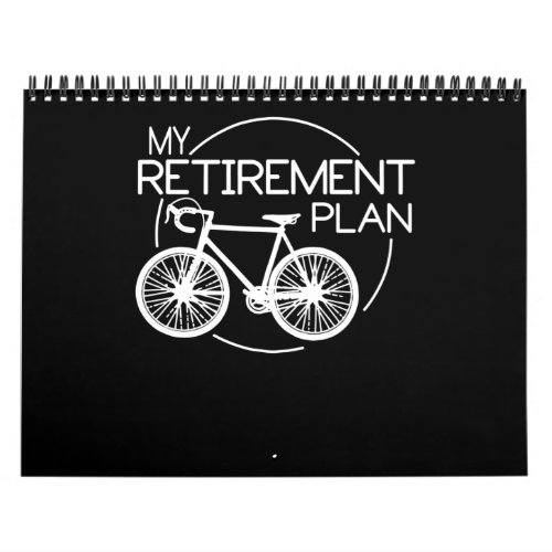 Biking My Retirement Plan Cycling Riding a Bike Calendar