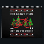 Biking Oh What Fun Bike Ugly Christmas Sweater Calendar<br><div class="desc">Biking Oh What Fun Bike Ugly Christmas Sweater</div>